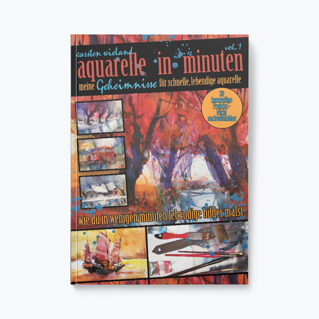 Buch "Aquarelle in Minuten - Meine Geheimnisse für schnelle, lebendige Aquarelle" von Carsten Wieland-Bücher-Carsten Wieland-UpH Kunstladen